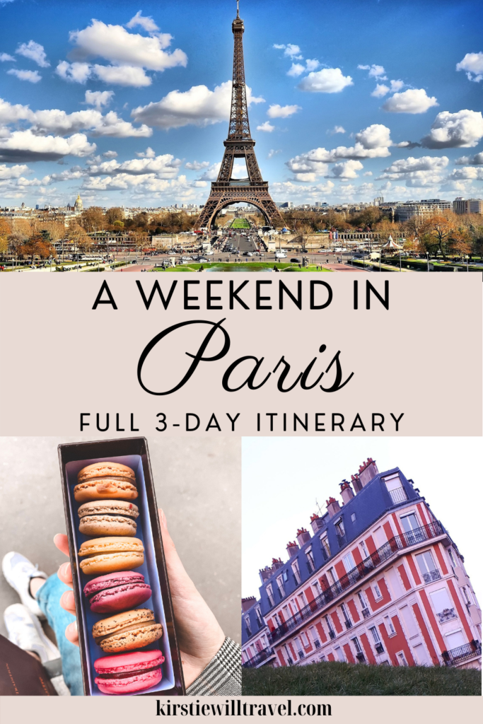 photo collage of three pictures of Paris with text that reads 'A weekend in Paris - full 3-day itinerary'