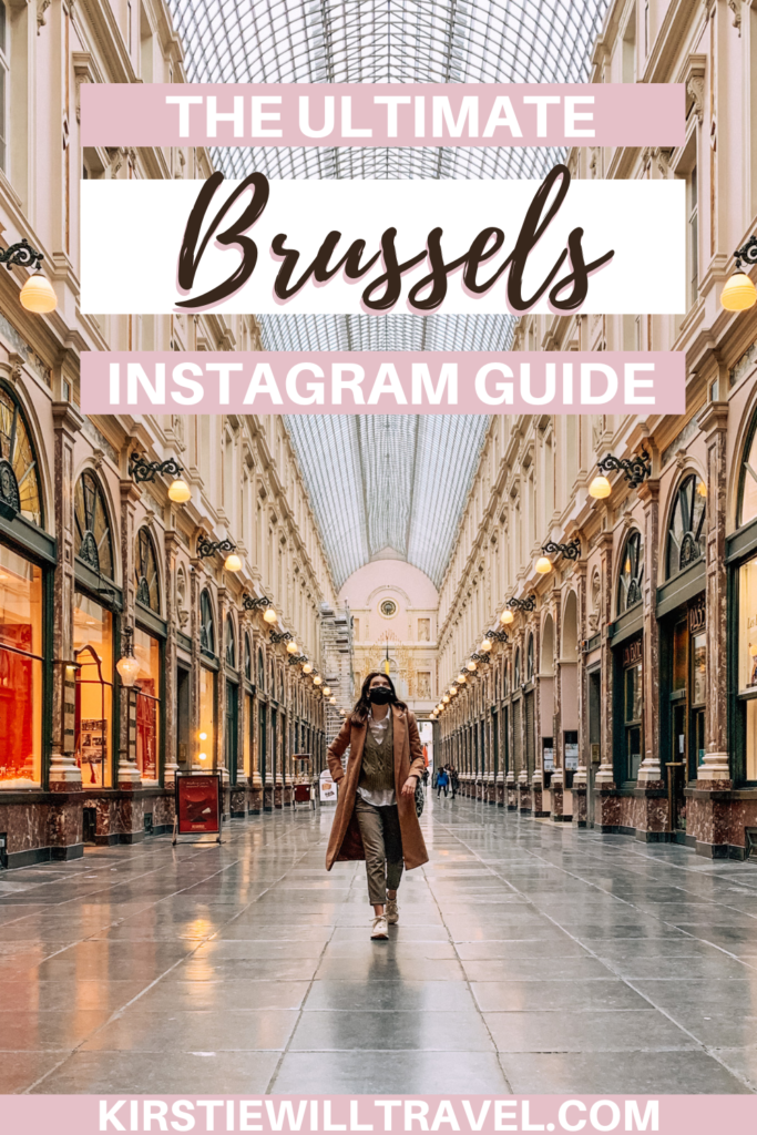 a girl walks through Galeries Royales Saint Hubert, text overlay that reads 'the ultimate Brussels Instagram Guide'