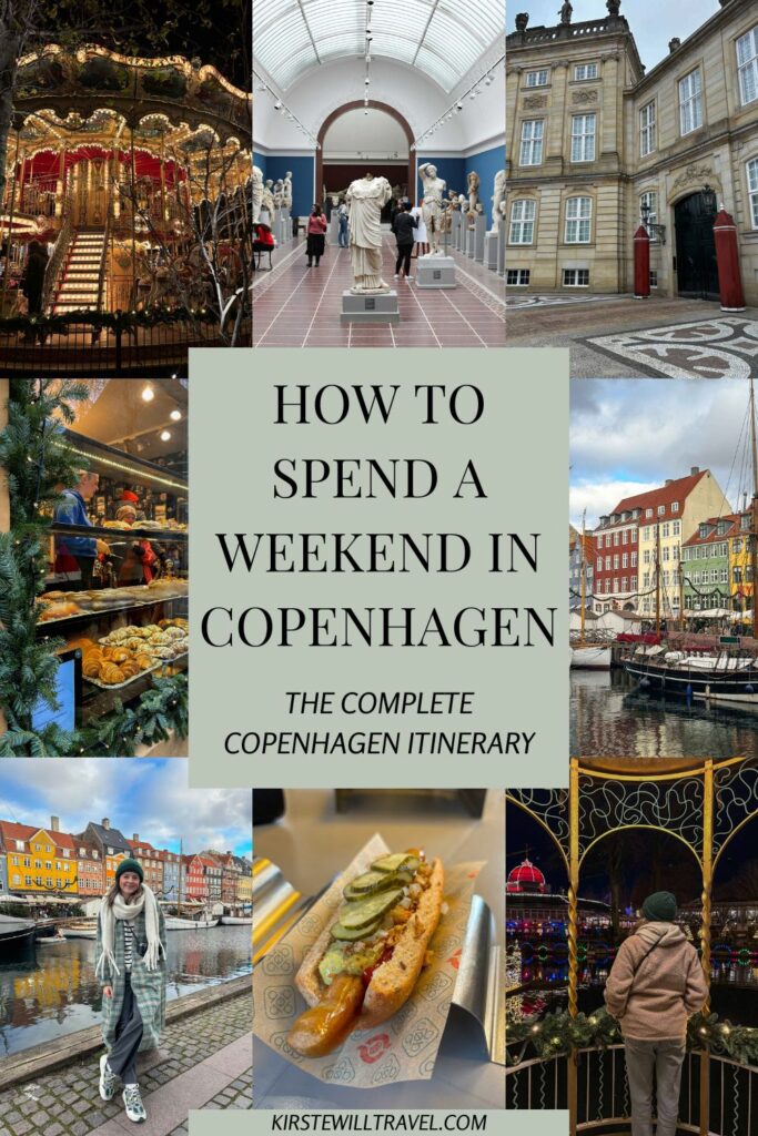 Collage of images of Copenhagen with text that reads: how to spend a weekend in Copenhagen: the complete Copenhagen itinerary