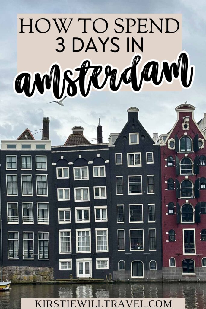 How to spend 3 days in Amsterdam
