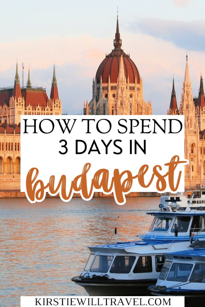 How to spend 3 days in Budapest.